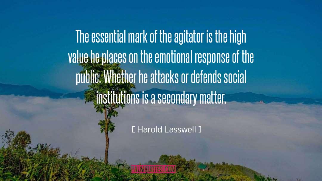 Harold Lasswell Quotes: The essential mark of the