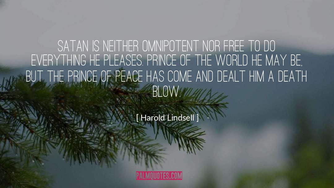 Harold Lindsell Quotes: Satan is neither omnipotent nor