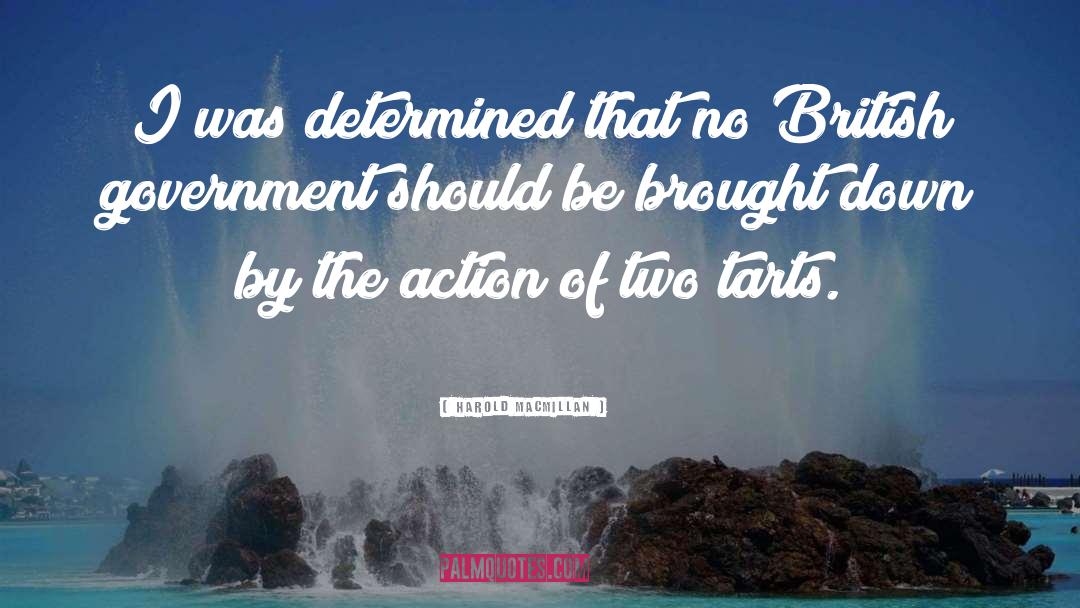 Harold Macmillan Quotes: I was determined that no