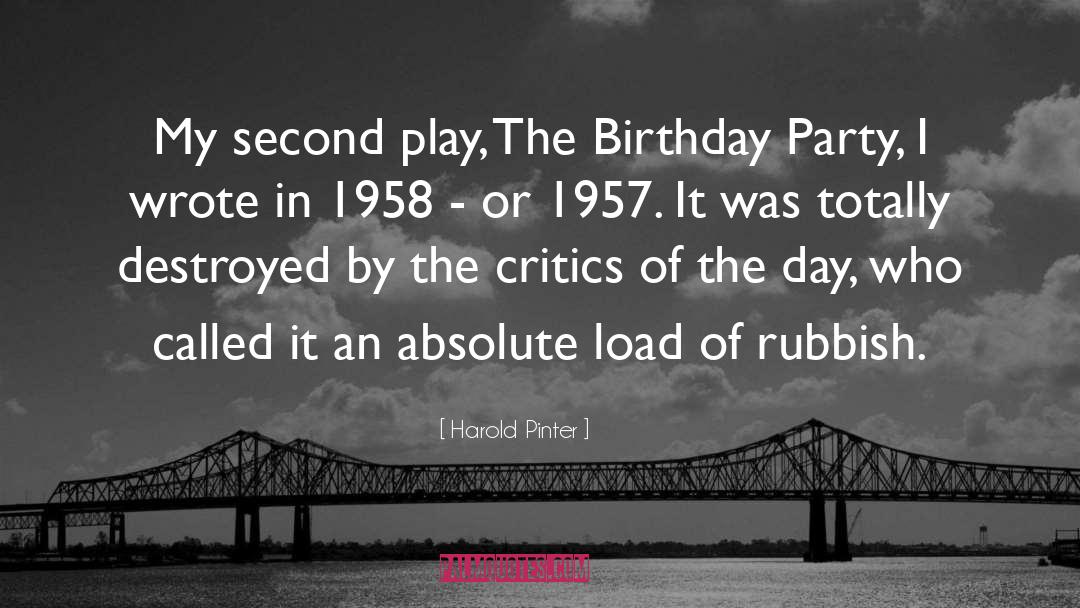 Harold Pinter Quotes: My second play, The Birthday