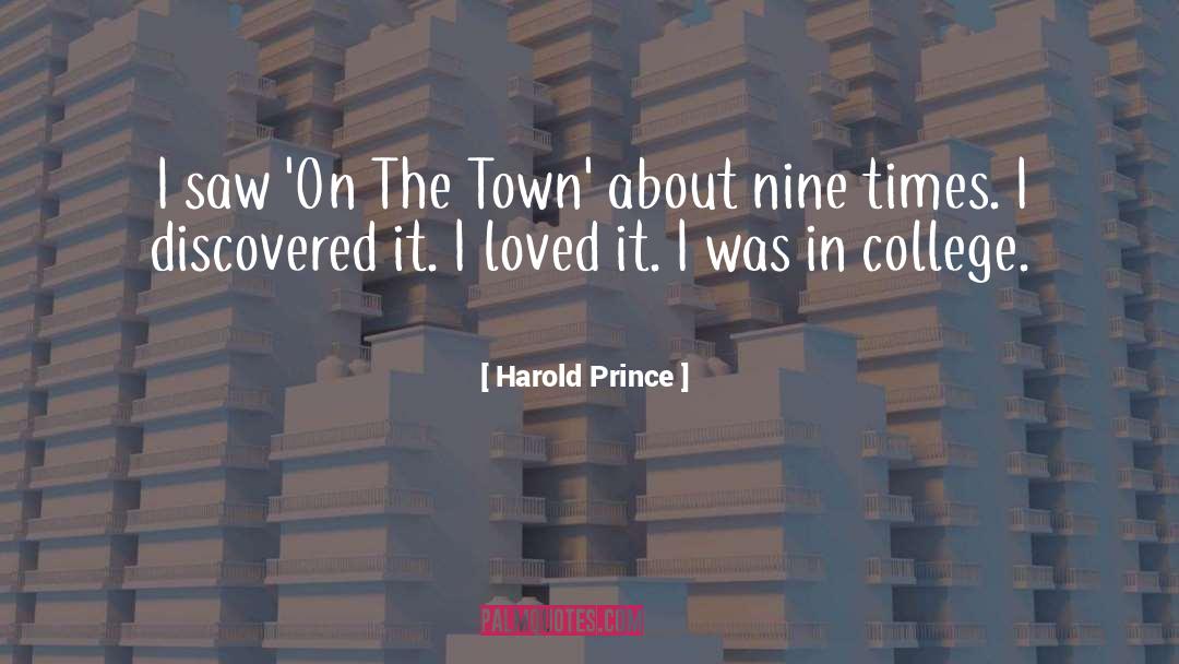 Harold Prince Quotes: I saw 'On The Town'