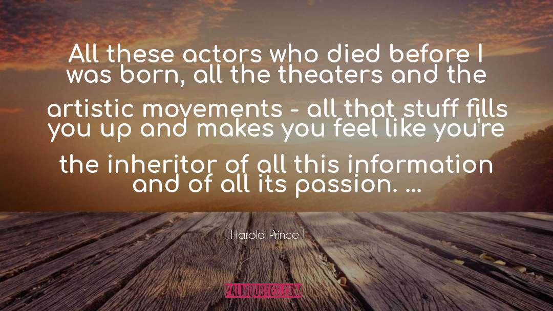 Harold Prince Quotes: All these actors who died