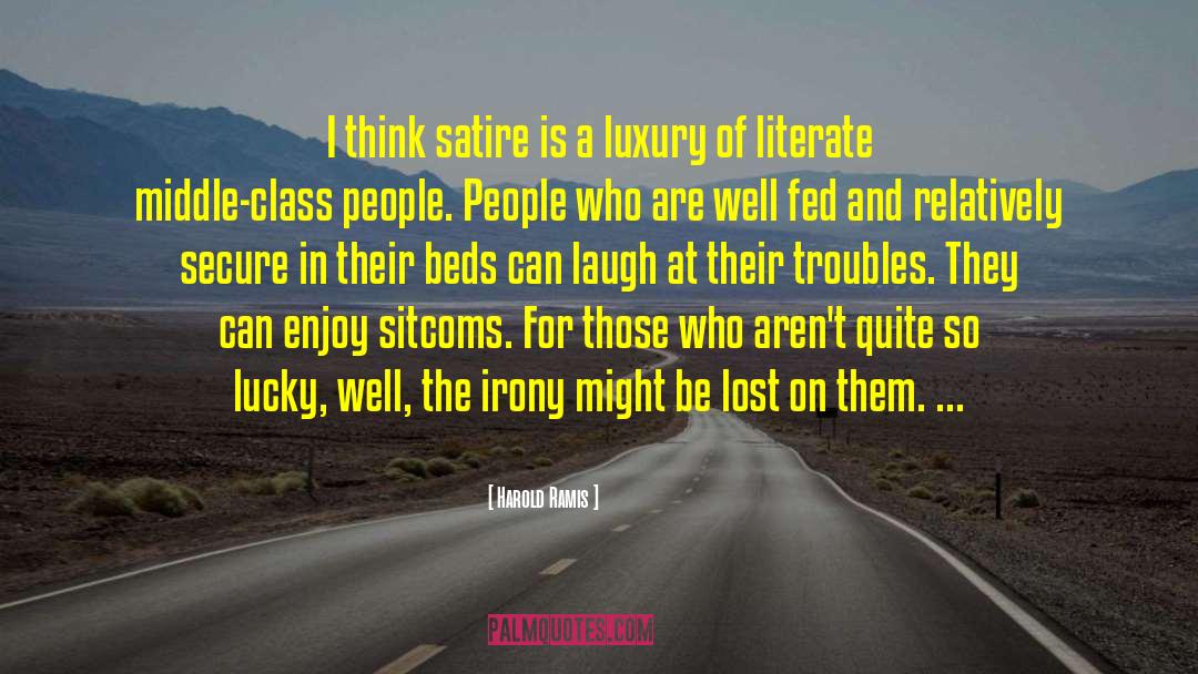 Harold Ramis Quotes: I think satire is a