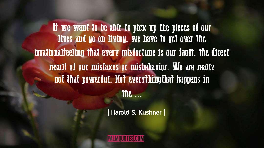 Harold S. Kushner Quotes: If we want to be