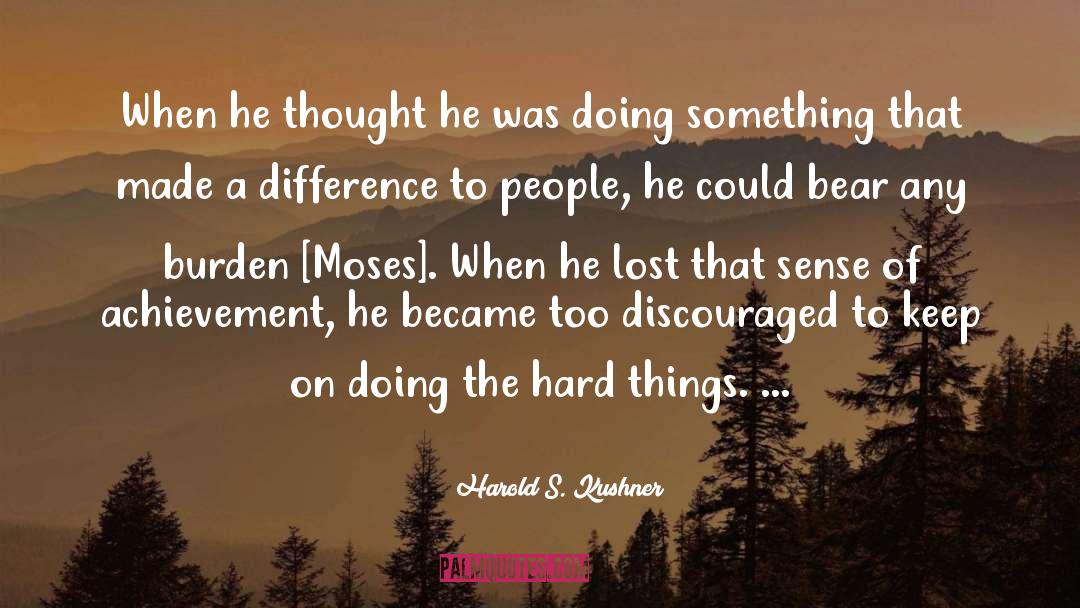 Harold S. Kushner Quotes: When he thought he was