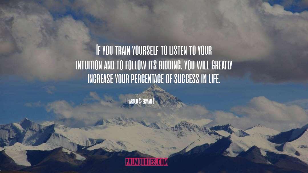 Harold Sherman Quotes: If you train yourself to