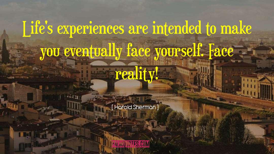 Harold Sherman Quotes: Life's experiences are intended to