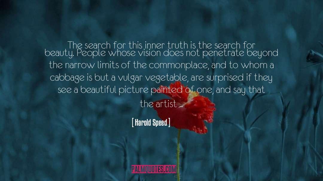 Harold Speed Quotes: The search for this inner