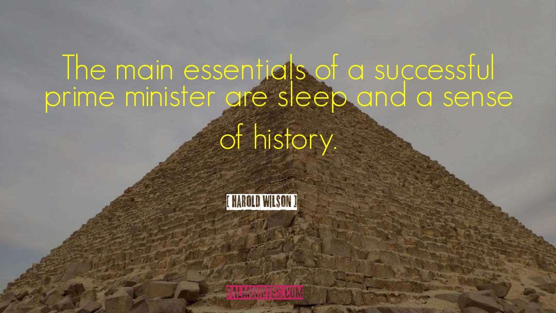 Harold Wilson Quotes: The main essentials of a