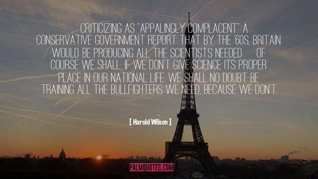 Harold Wilson Quotes: [Criticizing as 