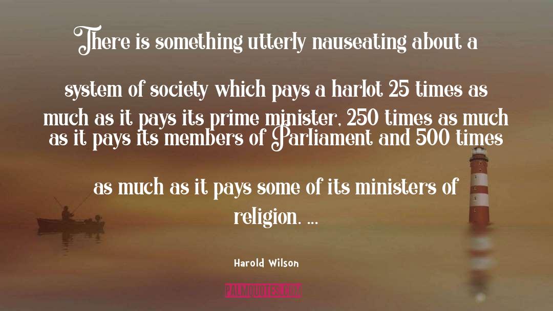 Harold Wilson Quotes: There is something utterly nauseating