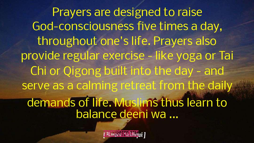 Haroon Siddiqui Quotes: Prayers are designed to raise