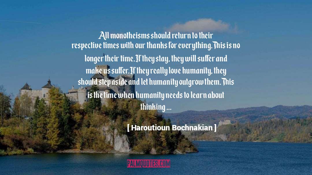 Haroutioun Bochnakian Quotes: All monotheisms should return to