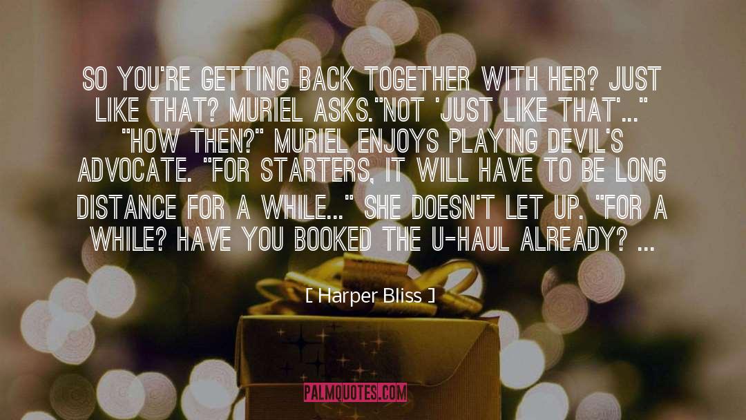 Harper Bliss Quotes: So you're getting back together