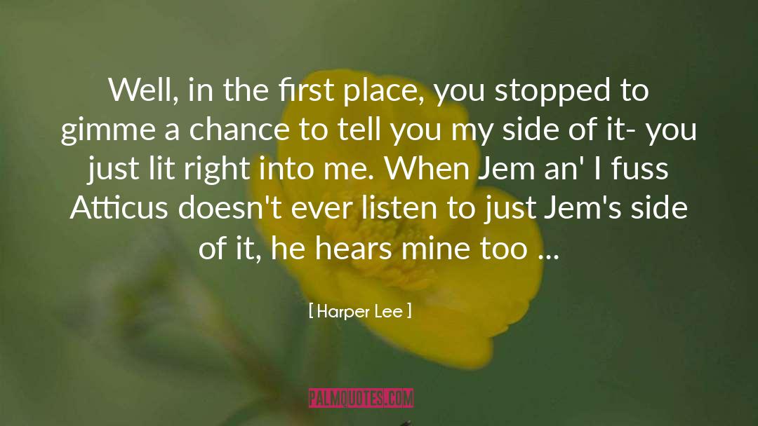 Harper Lee Quotes: Well, in the first place,