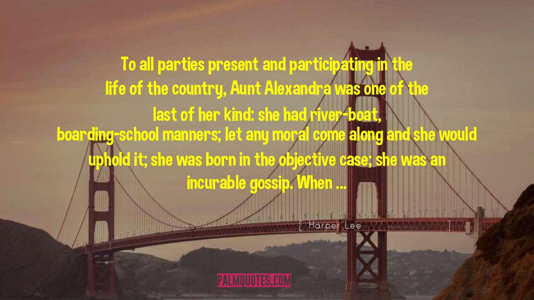 Harper Lee Quotes: To all parties present and