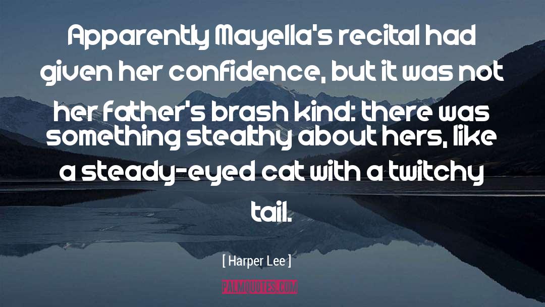 Harper Lee Quotes: Apparently Mayella's recital had given