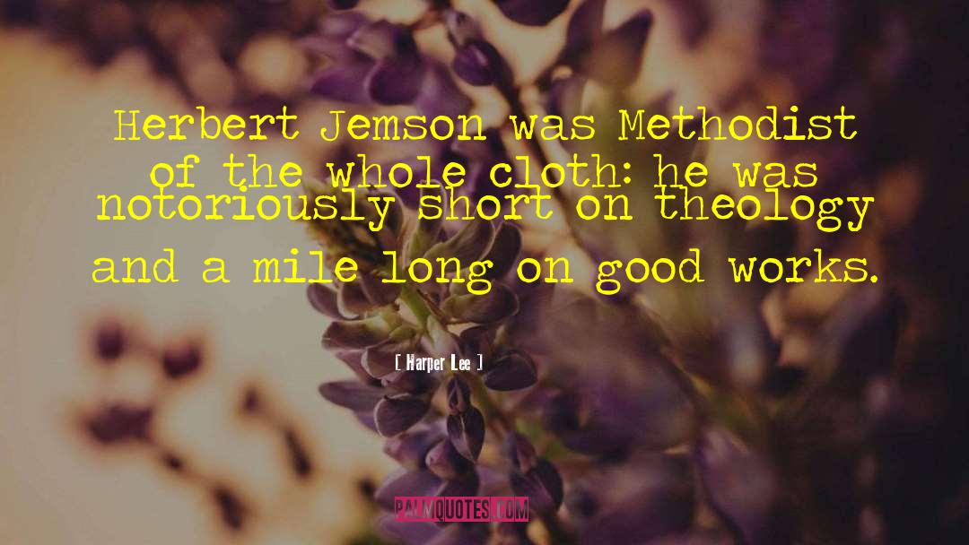 Harper Lee Quotes: Herbert Jemson was Methodist of