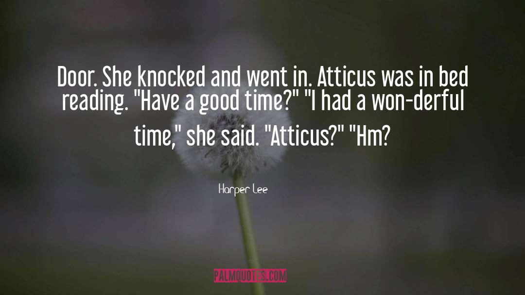 Harper Lee Quotes: Door. She knocked and went