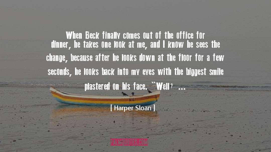 Harper Sloan Quotes: When Beck finally comes out