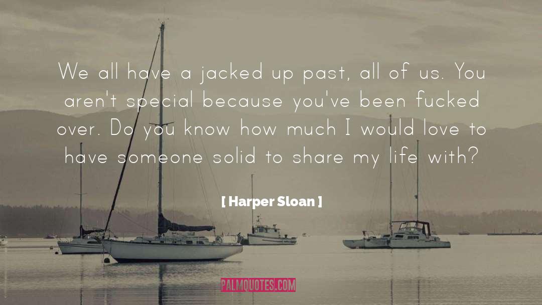 Harper Sloan Quotes: We all have a jacked