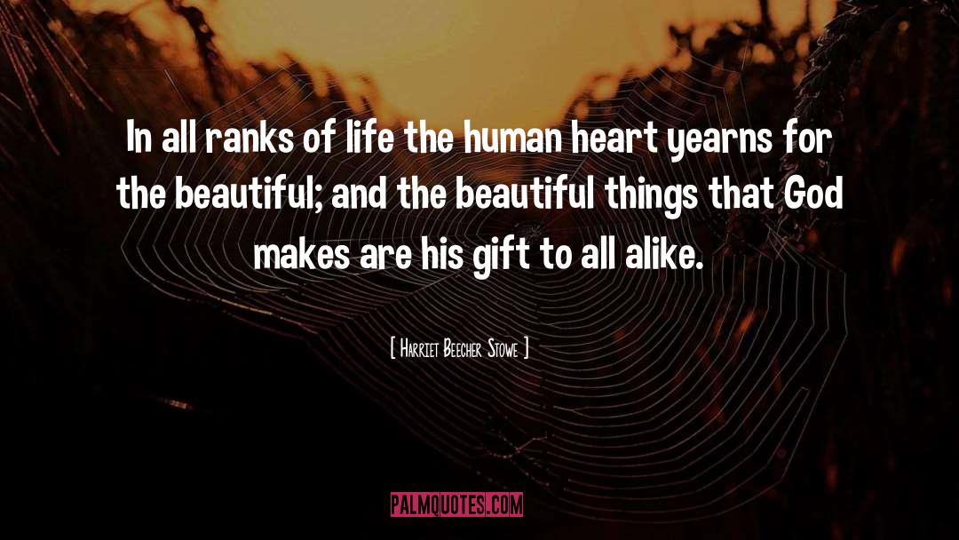 Harriet Beecher Stowe Quotes: In all ranks of life