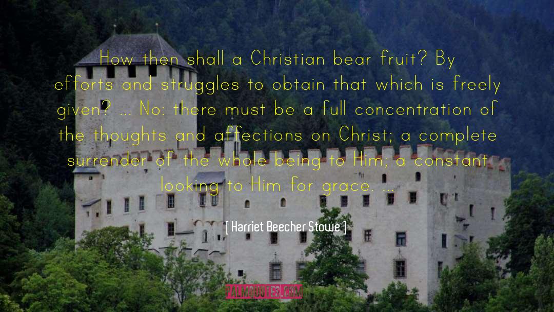 Harriet Beecher Stowe Quotes: How then shall a Christian