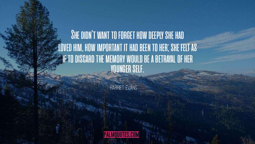 Harriet Evans Quotes: She didn't want to forget
