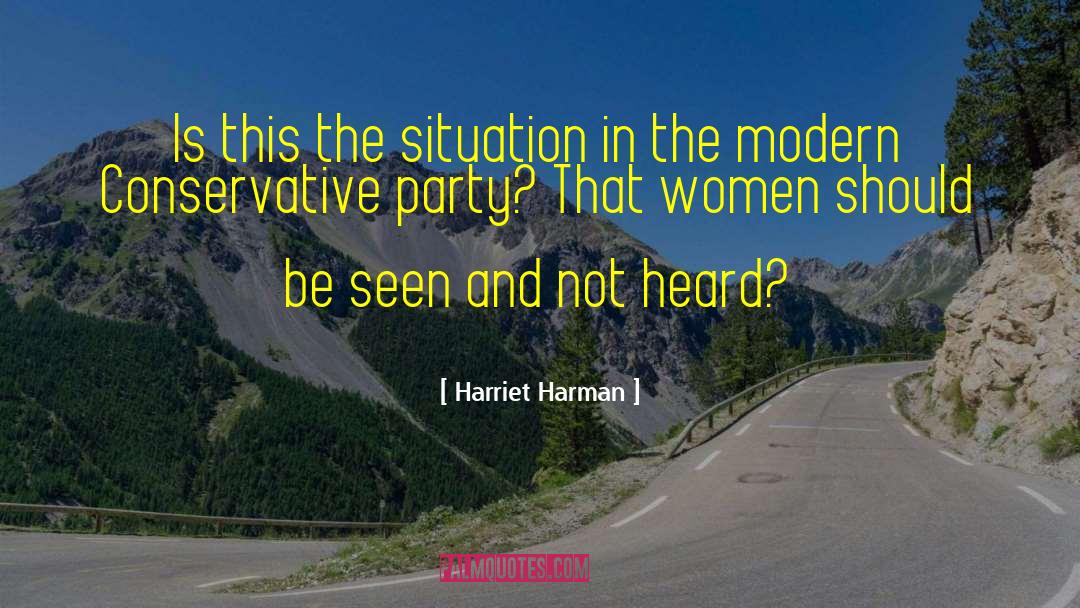 Harriet Harman Quotes: Is this the situation in