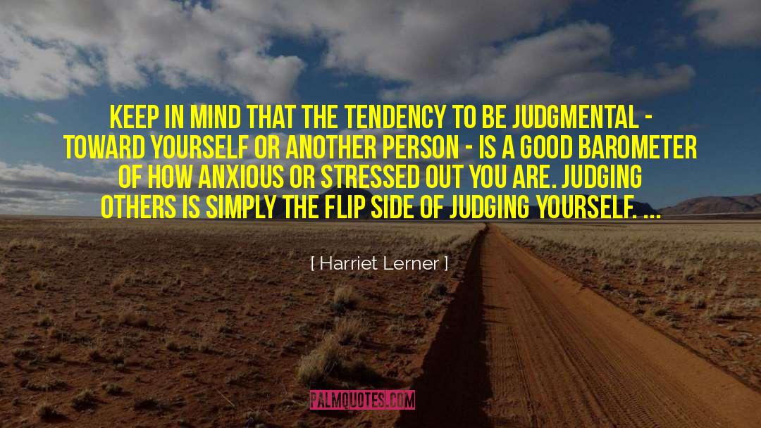 Harriet Lerner Quotes: Keep in mind that the