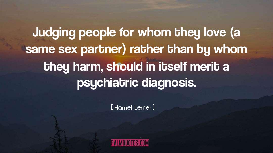 Harriet Lerner Quotes: Judging people for whom they