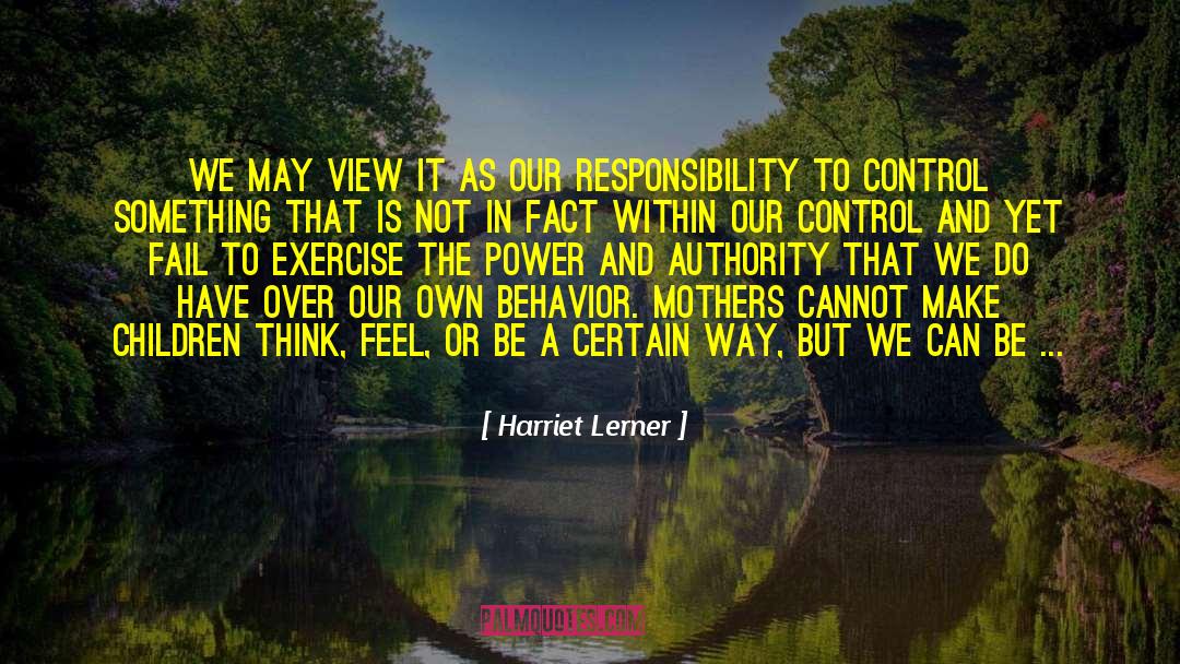 Harriet Lerner Quotes: We may view it as