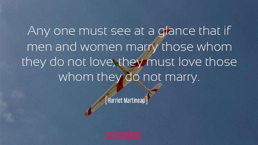 Harriet Martineau Quotes: Any one must see at