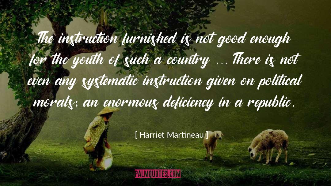 Harriet Martineau Quotes: The instruction furnished is not