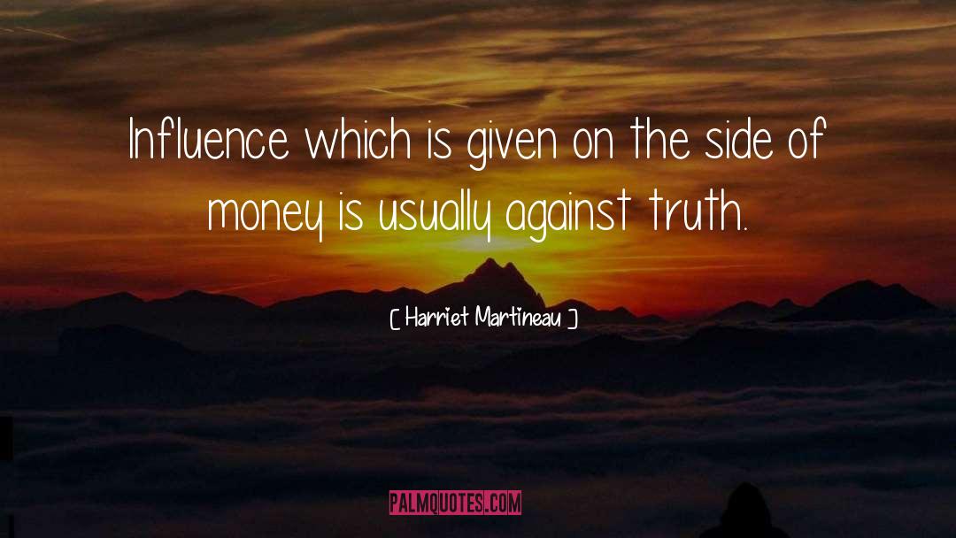 Harriet Martineau Quotes: Influence which is given on