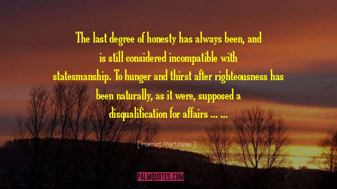 Harriet Martineau Quotes: The last degree of honesty