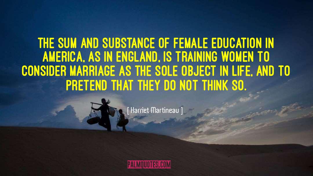 Harriet Martineau Quotes: The sum and substance of
