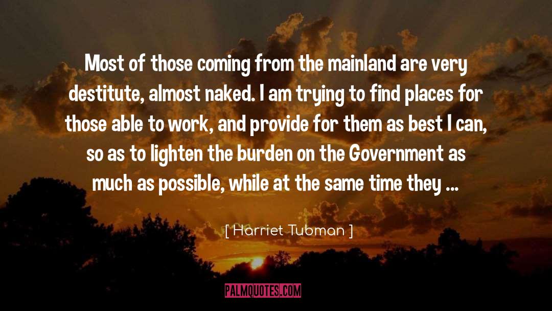 Harriet Tubman Quotes: Most of those coming from