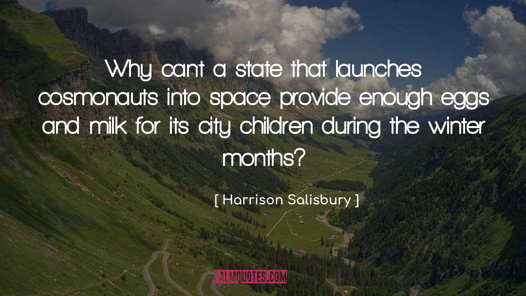 Harrison Salisbury Quotes: Why can't a state that