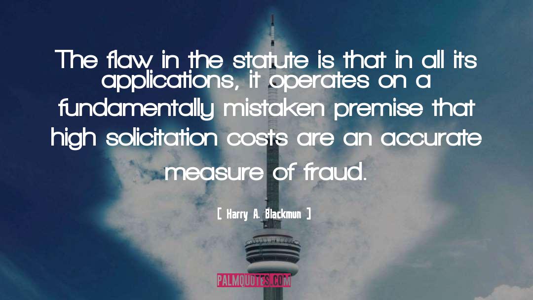 Harry A. Blackmun Quotes: The flaw in the statute