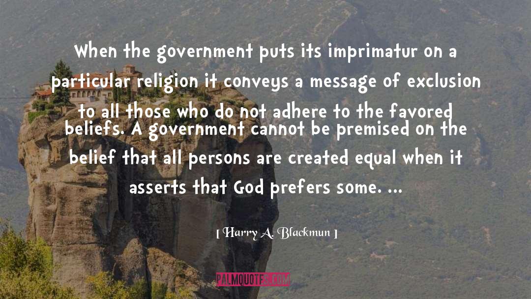 Harry A. Blackmun Quotes: When the government puts its