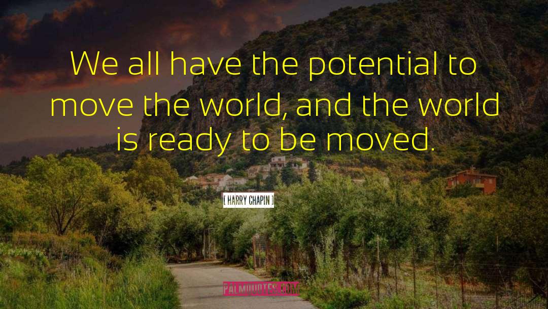 Harry Chapin Quotes: We all have the potential