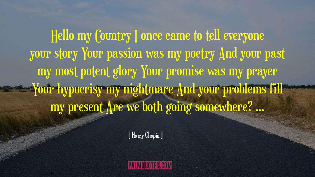 Harry Chapin Quotes: Hello my Country I once