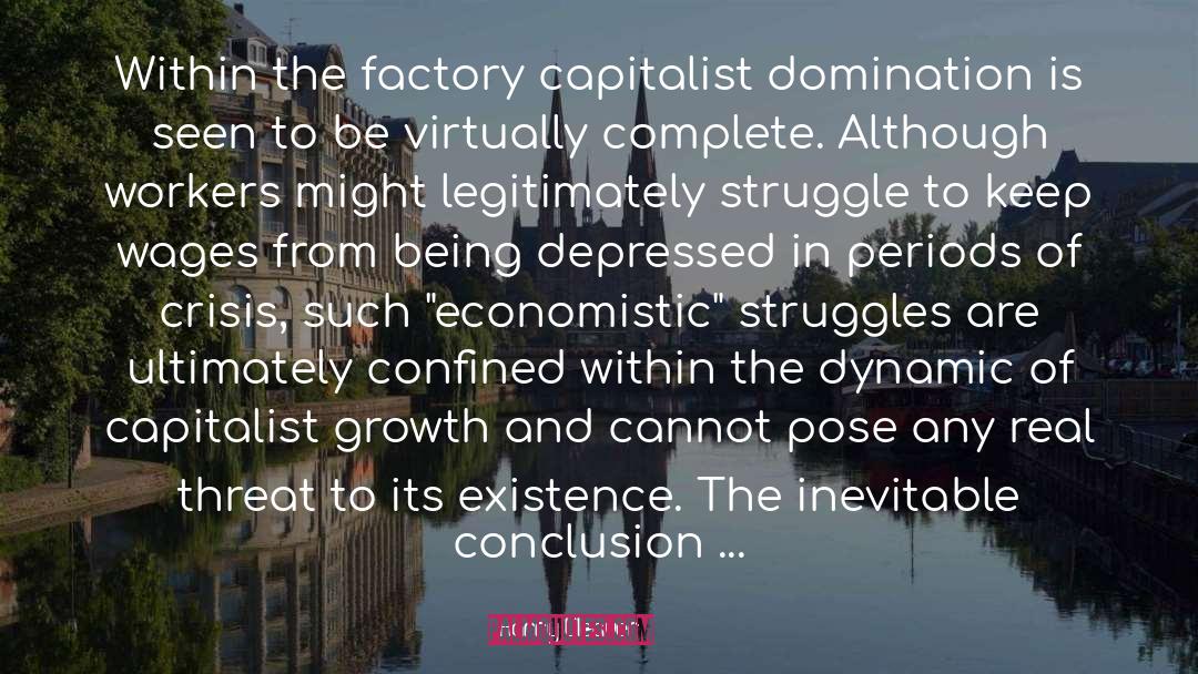 Harry Cleaver Quotes: Within the factory capitalist domination