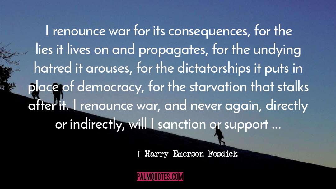 Harry Emerson Fosdick Quotes: I renounce war for its