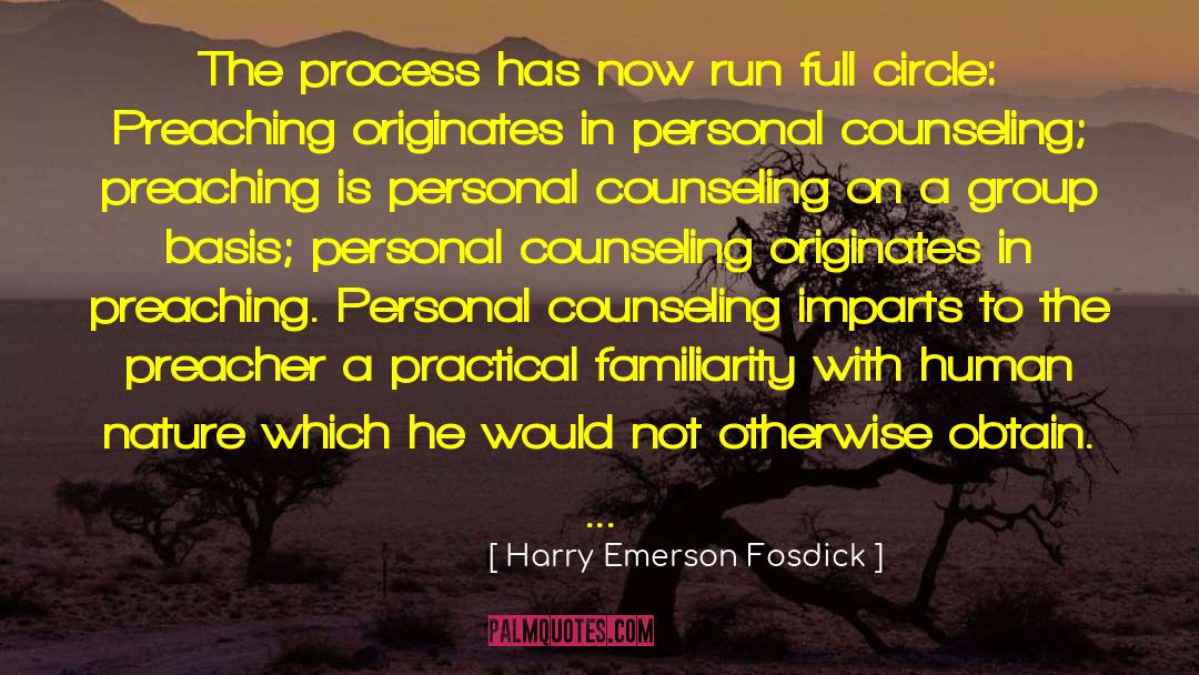 Harry Emerson Fosdick Quotes: The process has now run