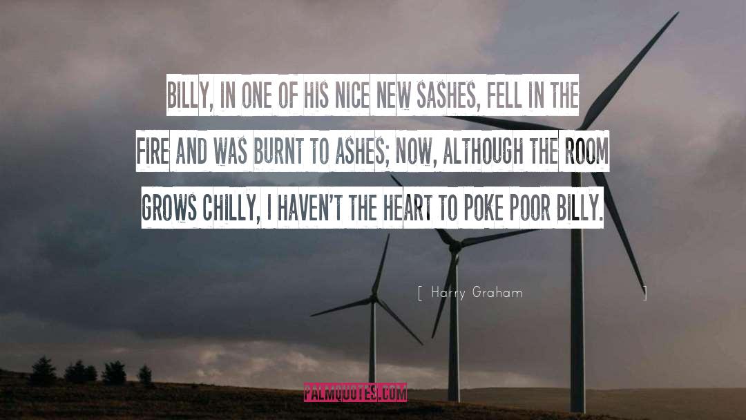 Harry Graham Quotes: Billy, in one of his