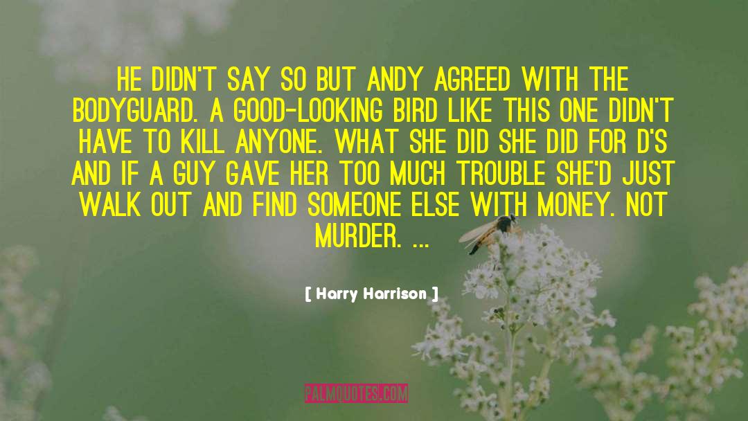 Harry Harrison Quotes: He didn't say so but