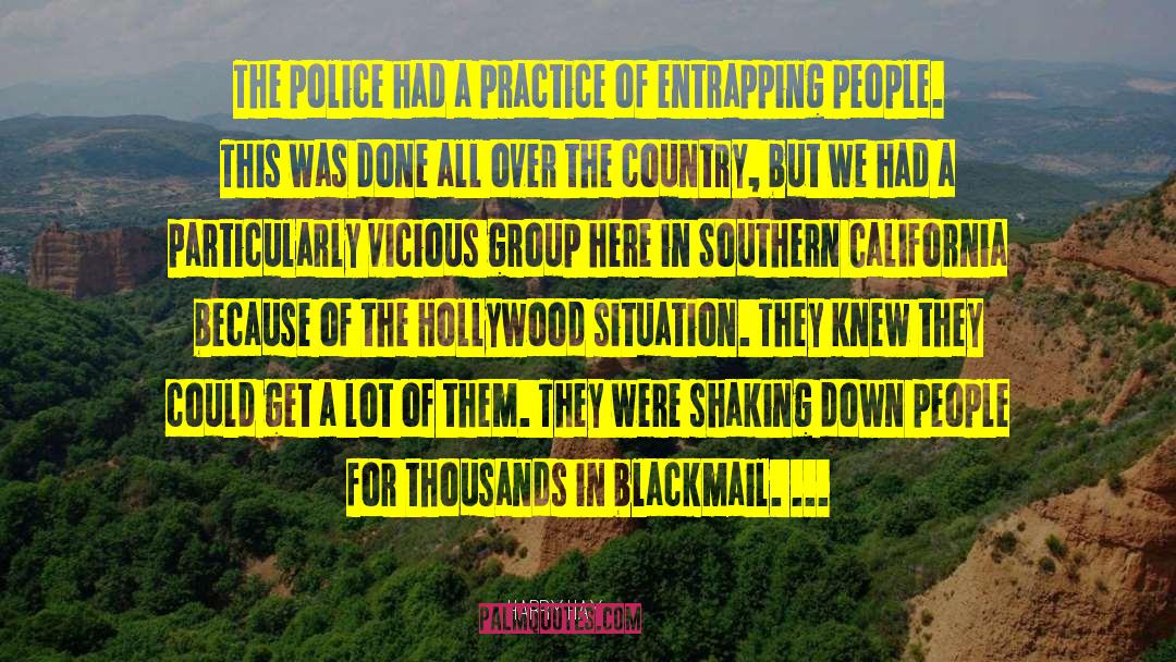 Harry Hay Quotes: The police had a practice