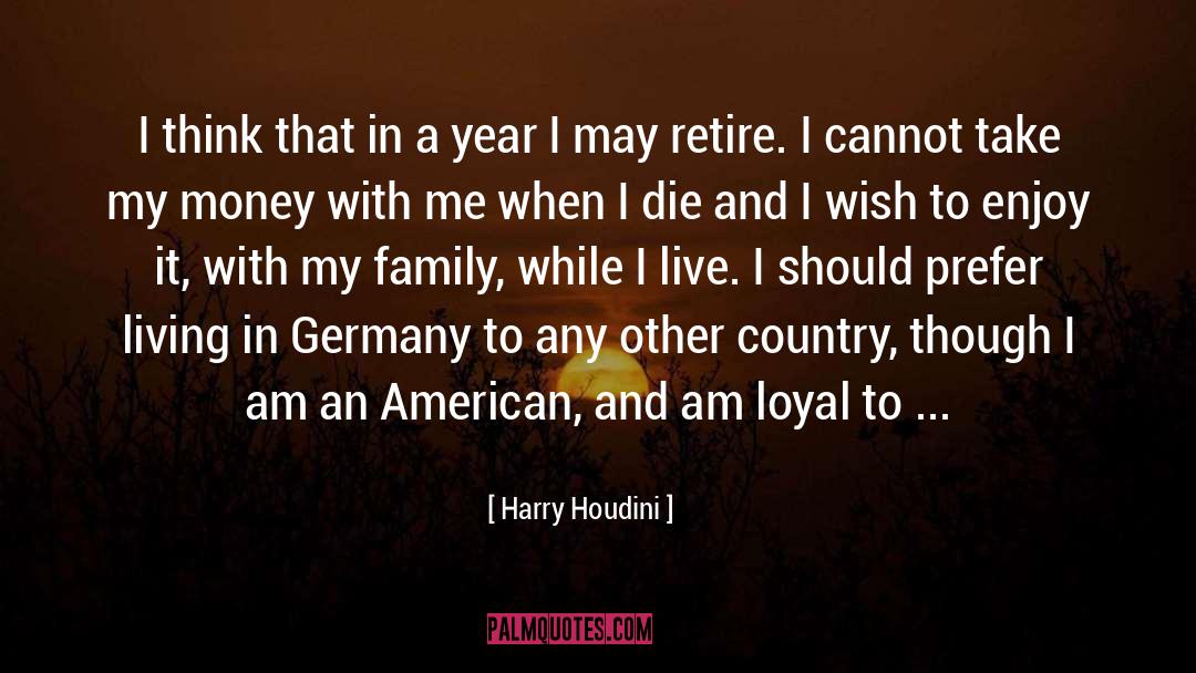 Harry Houdini Quotes: I think that in a